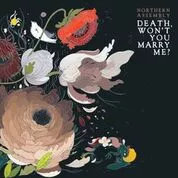 Death Won't You Marry Me? - Northern Assembly