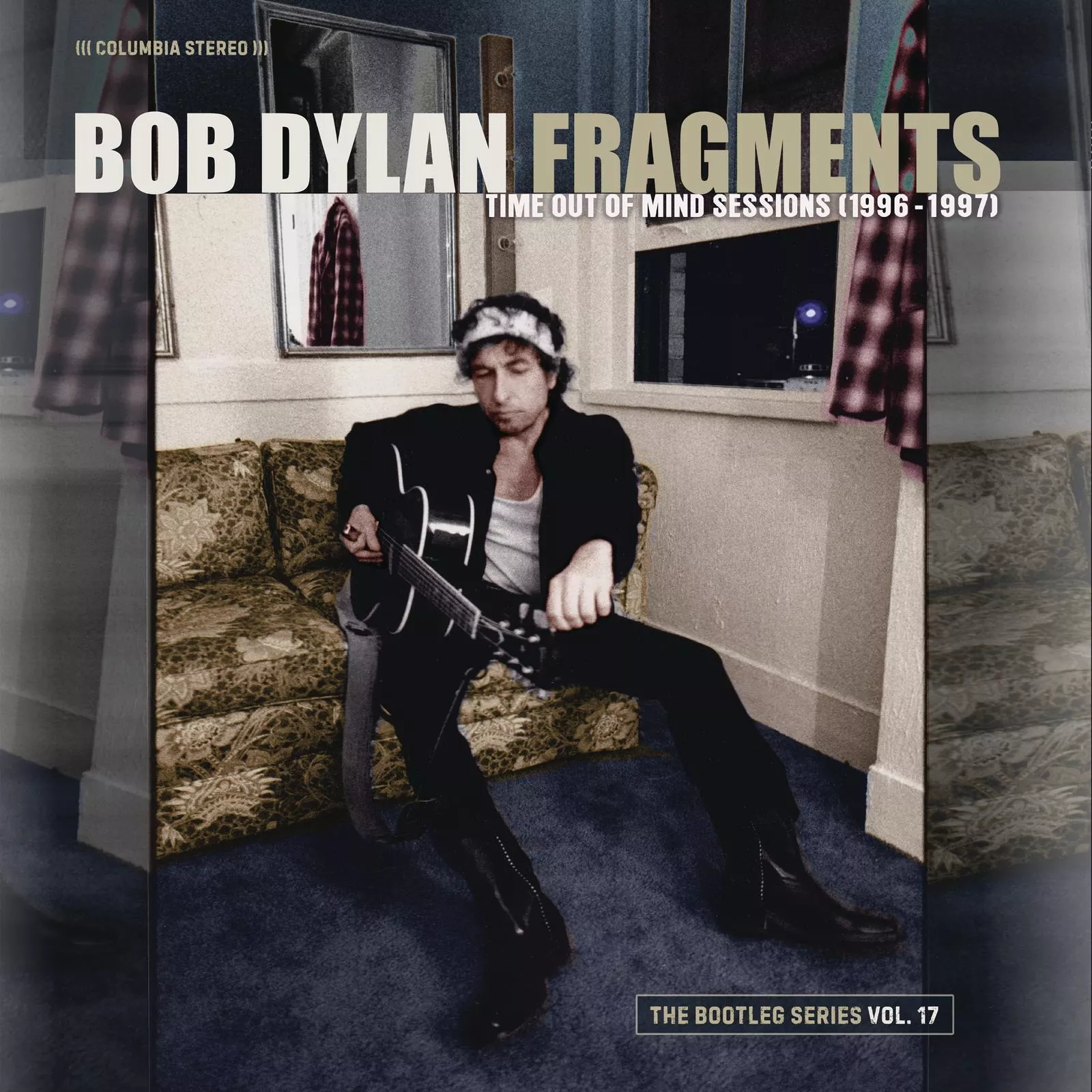 Fragments: Time Out Of Mind Sessions (1996-97) - Bob Dylan