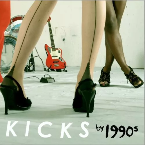 Kicks - 1990s